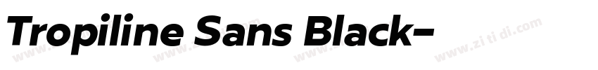 Tropiline Sans Black字体转换
